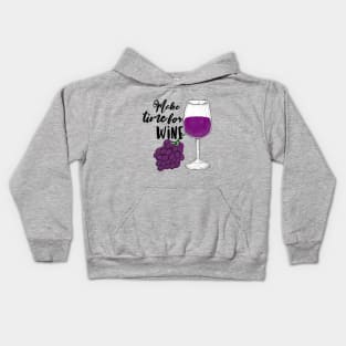 Make Time For Wine Kids Hoodie